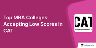 Top MBA Colleges Accepting Low CAT Score, Check Colleges List, Percentile Scores, MBA Fees